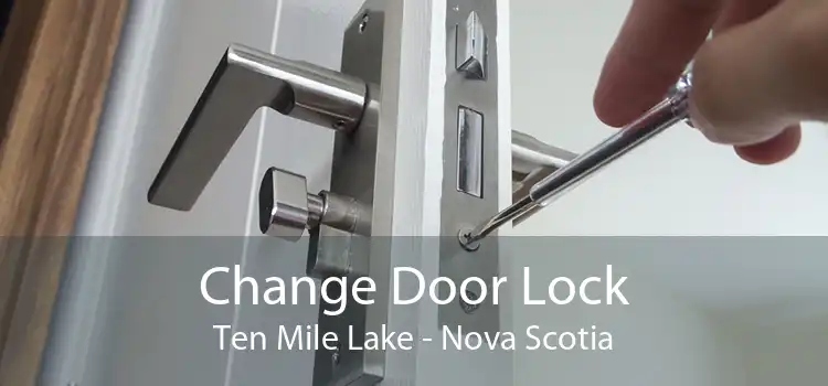 Change Door Lock Ten Mile Lake - Nova Scotia