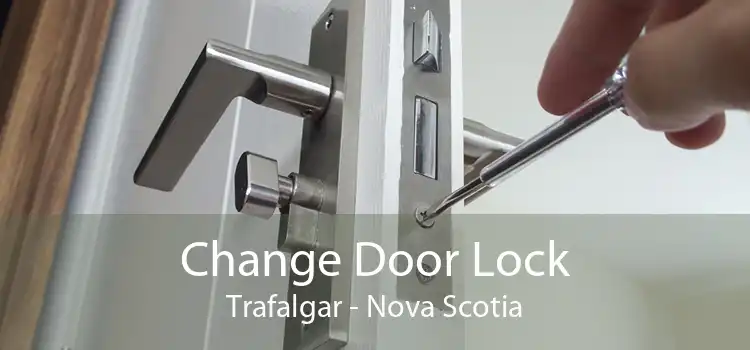 Change Door Lock Trafalgar - Nova Scotia