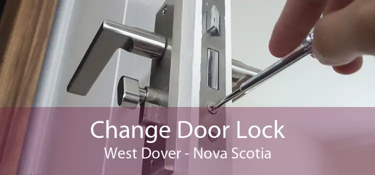 Change Door Lock West Dover - Nova Scotia