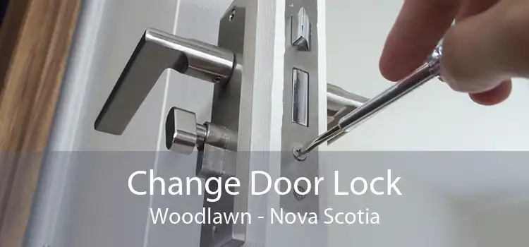 Change Door Lock Woodlawn - Nova Scotia