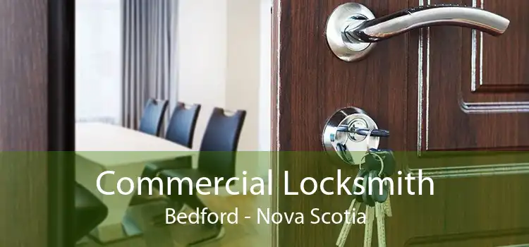 Commercial Locksmith Bedford - Nova Scotia
