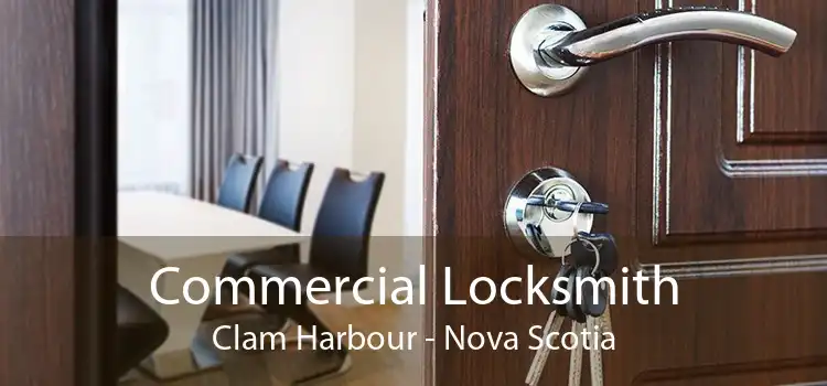 Commercial Locksmith Clam Harbour - Nova Scotia