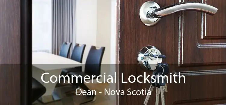 Commercial Locksmith Dean - Nova Scotia