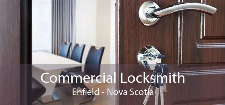 Commercial Locksmith Enfield - Nova Scotia