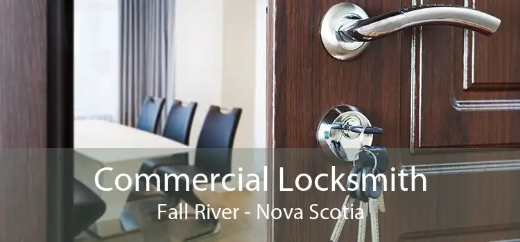Commercial Locksmith Fall River - Nova Scotia