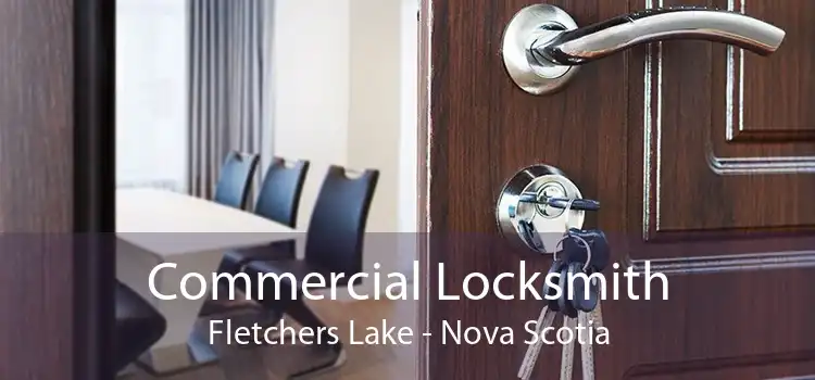 Commercial Locksmith Fletchers Lake - Nova Scotia