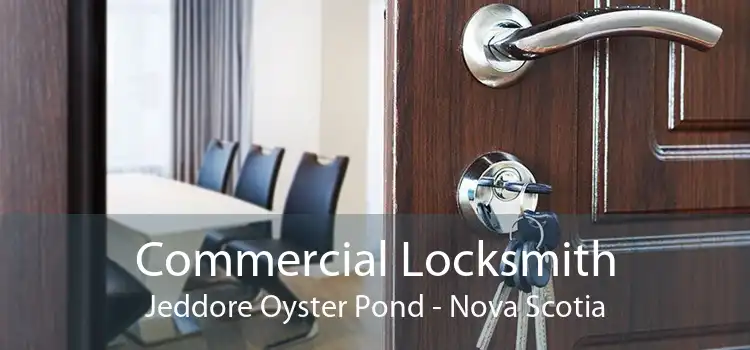 Commercial Locksmith Jeddore Oyster Pond - Nova Scotia