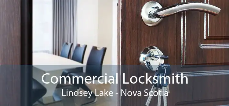 Commercial Locksmith Lindsey Lake - Nova Scotia
