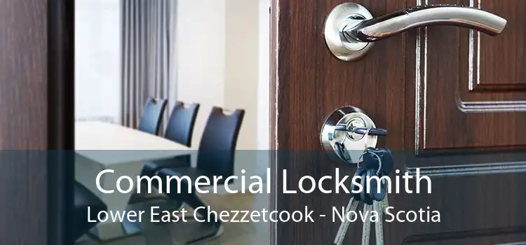 Commercial Locksmith Lower East Chezzetcook - Nova Scotia
