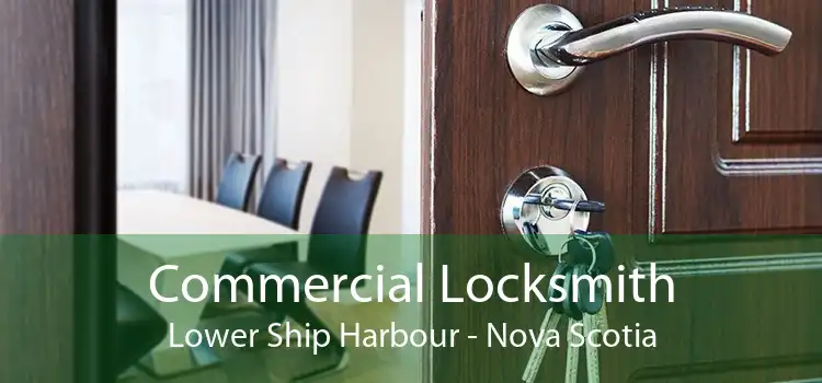 Commercial Locksmith Lower Ship Harbour - Nova Scotia