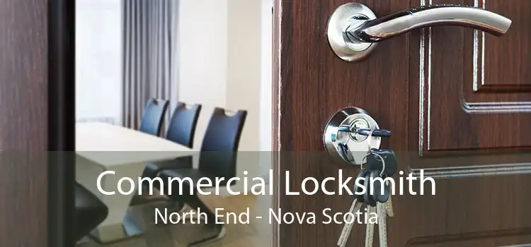 Commercial Locksmith North End - Nova Scotia