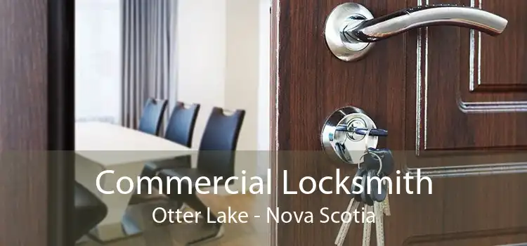 Commercial Locksmith Otter Lake - Nova Scotia