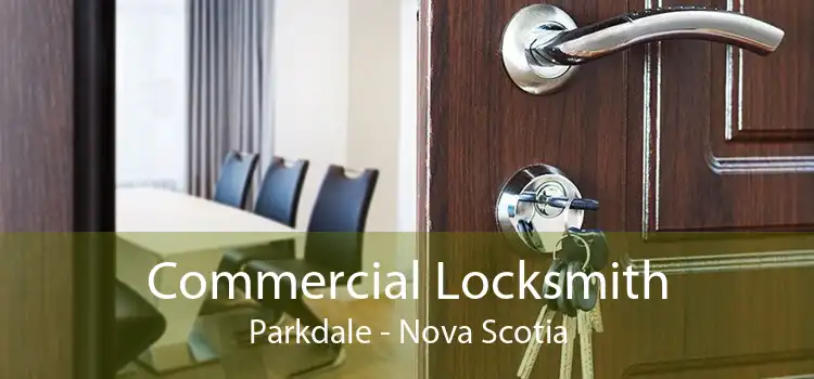Commercial Locksmith Parkdale - Nova Scotia