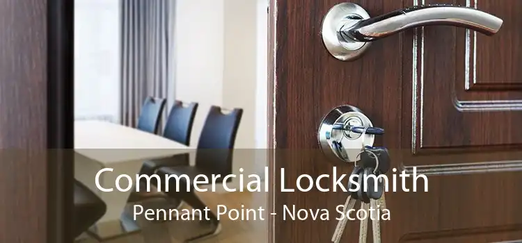 Commercial Locksmith Pennant Point - Nova Scotia