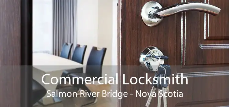 Commercial Locksmith Salmon River Bridge - Nova Scotia