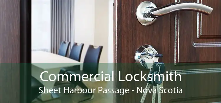 Commercial Locksmith Sheet Harbour Passage - Nova Scotia