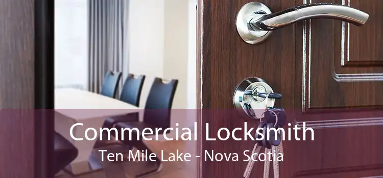 Commercial Locksmith Ten Mile Lake - Nova Scotia