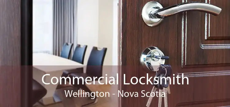 Commercial Locksmith Wellington - Nova Scotia