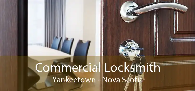 Commercial Locksmith Yankeetown - Nova Scotia