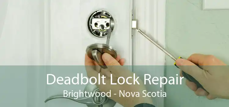 Deadbolt Lock Repair Brightwood - Nova Scotia