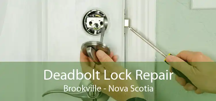 Deadbolt Lock Repair Brookville - Nova Scotia