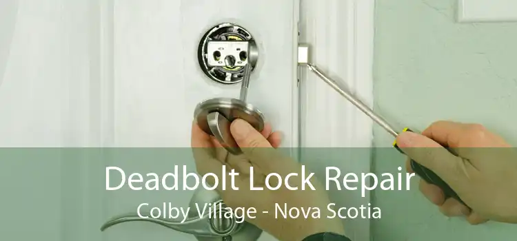 Deadbolt Lock Repair Colby Village - Nova Scotia
