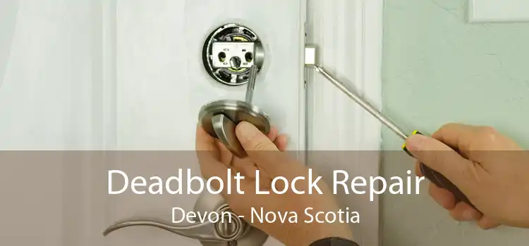 Deadbolt Lock Repair Devon - Nova Scotia