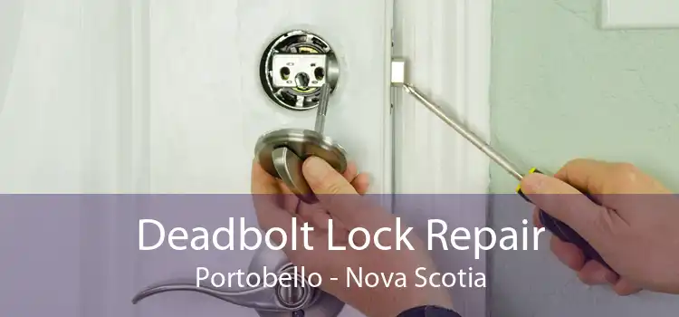 Deadbolt Lock Repair Portobello - Nova Scotia