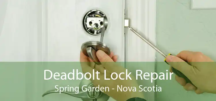 Deadbolt Lock Repair Spring Garden - Nova Scotia