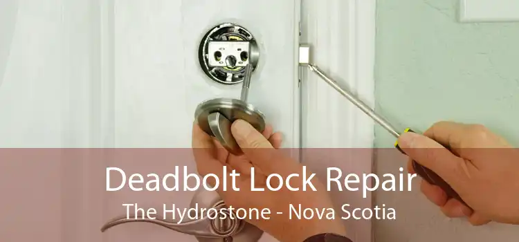 Deadbolt Lock Repair The Hydrostone - Nova Scotia