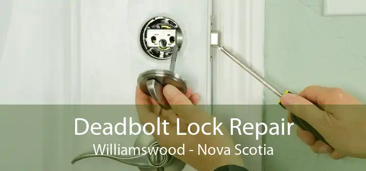 Deadbolt Lock Repair Williamswood - Nova Scotia