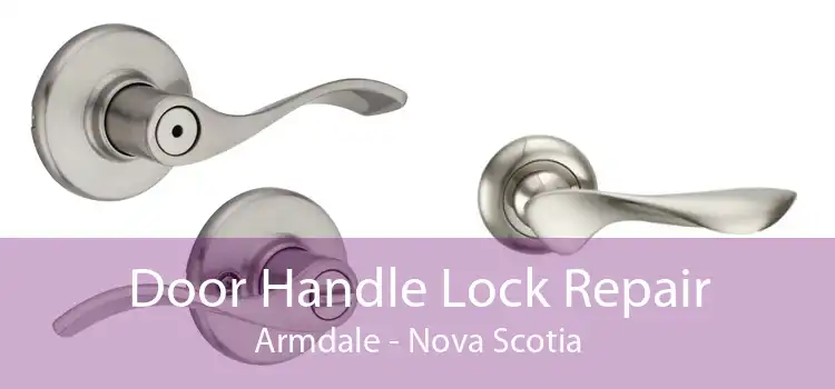 Door Handle Lock Repair Armdale - Nova Scotia