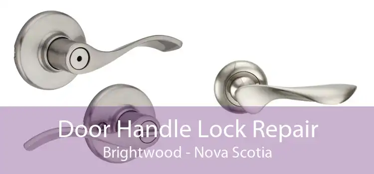 Door Handle Lock Repair Brightwood - Nova Scotia