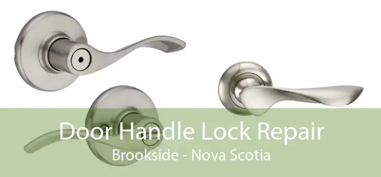 Door Handle Lock Repair Brookside - Nova Scotia