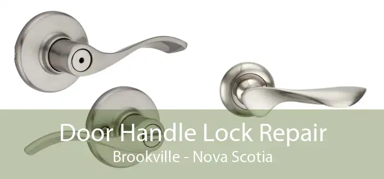 Door Handle Lock Repair Brookville - Nova Scotia