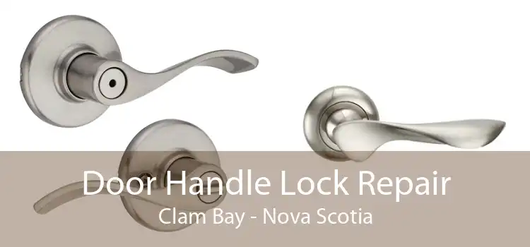Door Handle Lock Repair Clam Bay - Nova Scotia