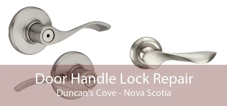 Door Handle Lock Repair Duncan's Cove - Nova Scotia