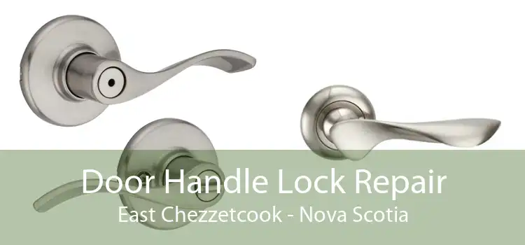 Door Handle Lock Repair East Chezzetcook - Nova Scotia