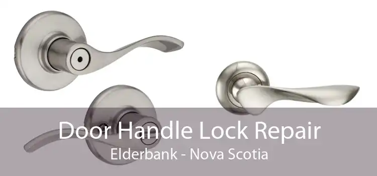 Door Handle Lock Repair Elderbank - Nova Scotia