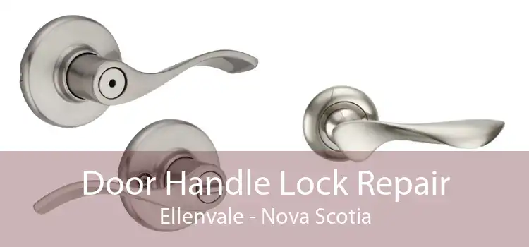 Door Handle Lock Repair Ellenvale - Nova Scotia