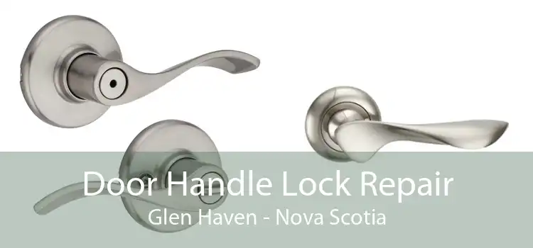 Door Handle Lock Repair Glen Haven - Nova Scotia