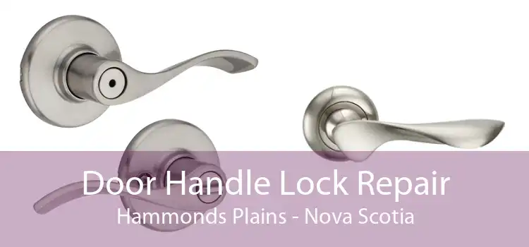 Door Handle Lock Repair Hammonds Plains - Nova Scotia