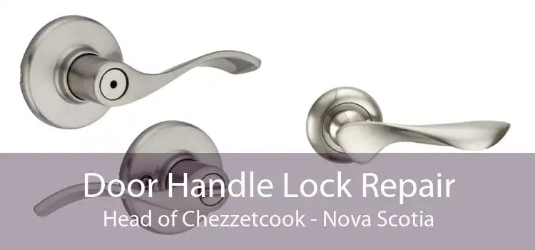 Door Handle Lock Repair Head of Chezzetcook - Nova Scotia