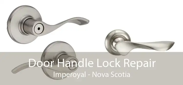 Door Handle Lock Repair Imperoyal - Nova Scotia