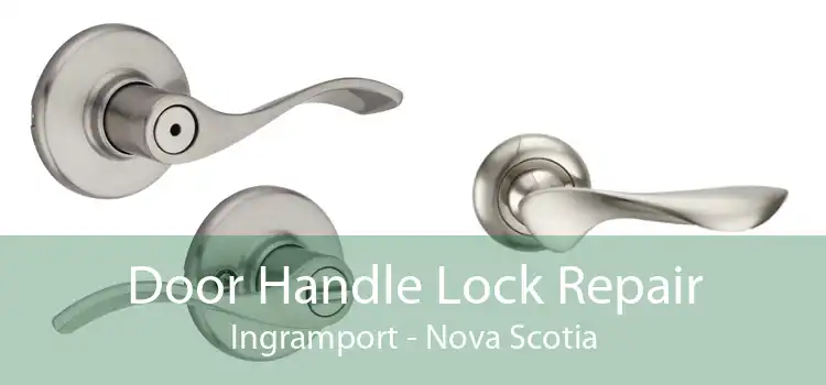Door Handle Lock Repair Ingramport - Nova Scotia