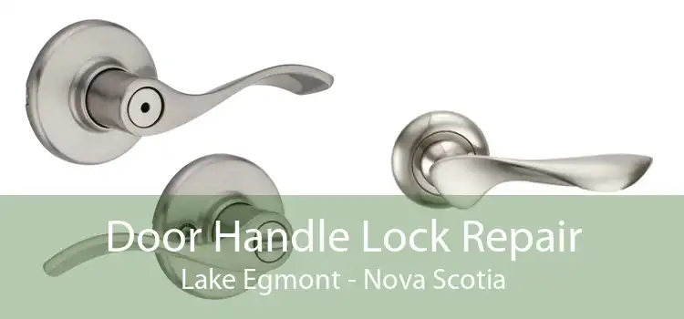 Door Handle Lock Repair Lake Egmont - Nova Scotia