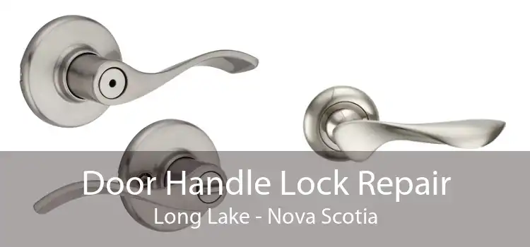 Door Handle Lock Repair Long Lake - Nova Scotia