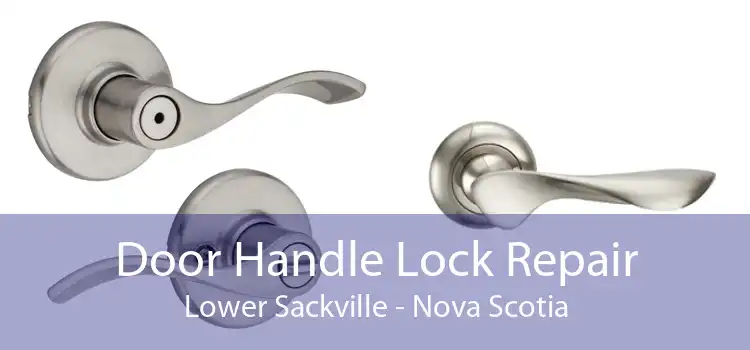 Door Handle Lock Repair Lower Sackville - Nova Scotia