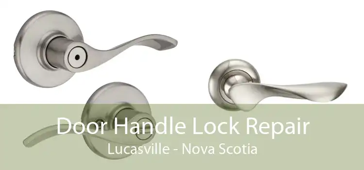 Door Handle Lock Repair Lucasville - Nova Scotia