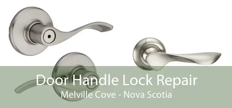 Door Handle Lock Repair Melville Cove - Nova Scotia